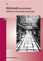 Bohne, Kur Bohner, Kurt Bohner, Ihlenbur, Pete Ihlenburg, Peter Ihlenburg... - Mathematik im Berufskolleg II, Wahlthema: Wirtschaftliche Anwendung