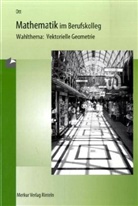 Kur Bohner, Kurt Bohner, Pete Ihlenburg, Peter Ihlenburg, Roland Ott - Mathematik im Berufskolleg, Wahlthema: Vektorielle Geometrie