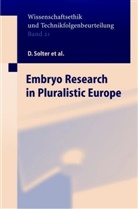 Beyleveld, D Beyleveld, D. Beyleveld, M B et al Friele, M. B. Friele, M.B. Friele... - Embryo Research in Pluralistic Europe