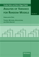 Mario M Ojeda, Mario M. Ojeda, Harde Sahai, Hardeo Sahai - Analysis of Variance for Random Models - 2: Analysis of Variance for Random Models, Volume 2: Unbalanced Data