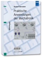 Herbert Bernstein - Praktische Anwendungen der Mechatronik, m. 2 CD-ROMs