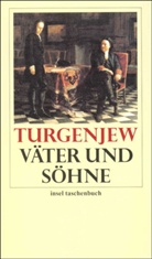 Iwan Turgenjew, Iwan S. Turgenjew - Väter und Söhne