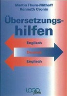 Kenneth Cronin, Martin Thurn-Mithoff - Übersetzungshilfen Englisch /Deutsch /Englisch