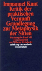 Immanuel Kant, Wilhel Weischedel, Wilhelm Weischedel - Kritik der praktischen Vernunft. Grundlegung zur Metaphysik der Sitten