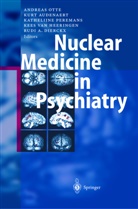 Kur Audenaert, Kurt Audenaert, Rudi A. Dierckx, Kees Van Heeringen, Andreas Otte, Kathelijne Peremans... - Nuclear Medicine in Psychiatry