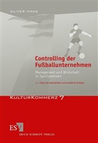 Oliver Haas, Oliver (Dr.) Haas - Controlling der Fußballunternehmen