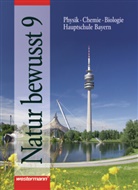 Rainer Hausfeld, Frank Schulenberg, Wolfgang Schulenberg - Natur bewusst, Hauptschule Bayern, Neubearbeitung: 9. Schuljahr