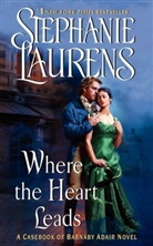 Stephanie Laurens - Where the Heart Leads