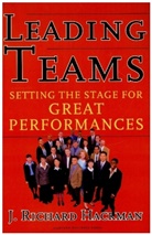 J Richard Hackman, J. R. Hackman, J. Richard Hackman, Richard J. Hackman, Hackman J. Richard - Leading Teams