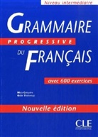 Maia Gregoire, Odile Thievenaz - Grammaire progressive du français - Niveau intermédiaire: Schülerbuch