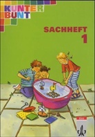 Horst Bartnitzky, Hans-Dieter Bunk - Kunterbunt, Unser Sachbuch: 1. Schuljahr, Sachheft