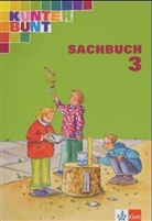 Horst Bartnitzky, Hans-Dieter Bunk - Kunterbunt, Unser Sachbuch: 3. Schuljahr, Neuausgabe