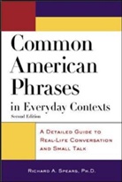 Richard Spears, Richard A. Spears - Common American Phrases In Everyday Context