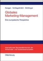 Warren Keegan, Warren J Keegan, Warren J. Keegan, Bod Schlegelmilch, Bodo Schlegelmilch, Bodo B. Schlegelmilch... - Globales Marketing-Management