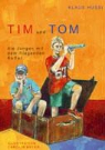 Klaus Hussi, Carolin Beyer - Tim und Tom, die Jungen mit dem fliegenden Koffer