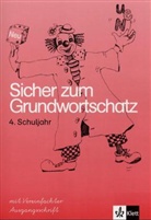Günte Gramsamer, Günter Gramsamer, Franz Holzner, Katrin Freudenberger - Sicher zum Grundwortschatz: 4. Schuljahr, m. Vereinfachter Ausgangsschrift