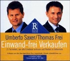 Thomas Frei, Umberto Saxer, Peer Augustinski, Dennis Schmidt-Foss - Einwand-frei Verkaufen, 5 Audio-CDs (Hörbuch)