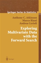 Anthony Atkinson, Anthony C Atkinson, Anthony C. Atkinson, Andrea Cerioli, Marc Riani, Marco Riani - Exploring Multivariate Data with the Forward Search