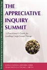 Thomas J. Griffin, Ludema, J. Ludema, James D Ludema, James D. Ludema, Bernard J Mohr... - The Appreciative Inquiry Summit