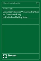 Hinrich Schröder - Die völkerrechtliche Verantwortlichkeit im Zusammenhang mit failed und failing States