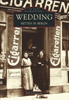 Ralf Schmiedecke - Wedding, Mitten in Berlin
