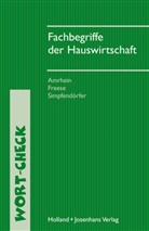 Lydi Amrhein, Lydia Amrhein, Enn Freese, Enne Freese, Dorothea SimpfendÃ¶rfer, Dorothe Simpfendörfer... - Fachbegriffe der Hauswirtschaft