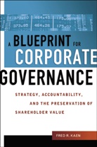 Fred Kaen, Fred R. Kaen - A Blueprint for Corporate Governance