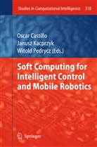 Osca Castillo, Oscar Castillo, Janusz Kacprzyk, Pedrycz, Pedrycz, Witold Pedrycz - Soft Computing for Intelligent Control and Mobile Robotics
