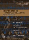 Michael H. Kater - Komponisten im Nationalsozialismus