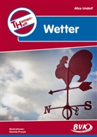 Alice Undorf, Daniela Prosch, Sonja Thoenes - Themenheft Wetter