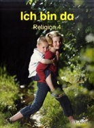 Friedric Fischer, Friedrich Fischer, Wolfgan Gies, Wolfgang Gies, Moni Oesterwind, Monika Oesterwind - Ich bin da, Religionsbuch für die Grundschule: Ich bin da 4