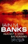 Iain M Banks, Iain M. Banks - Against a dark background