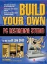 John Chappell, Jon Chappell - Build Your Own PC Recording Studio