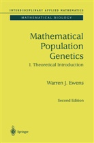 Warren J Ewens, Warren J. Ewens - Mathematical Population Genetics - 1: Theoretical Introduction