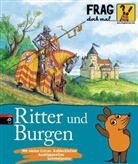 Manfred Mai, Hauke Kock - Frag doch mal ... die Maus: Frag doch mal . . . die Maus! Ritter und Burgen