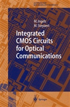 Mar Ingels, Mark Ingels, Michiel Steyaert - Integrated CMOS Circuits for Optical Communications