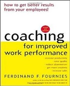 Ferdinand Fournies, Ferdinand F Fournies, Ferdinand F. Fournies - Coaching for Improved Work Performance