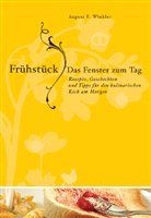 August F. Winkler - Frühstück - das Fenster zum Tag