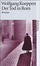 Wolfgang Koeppen - Der Tod in Rom
