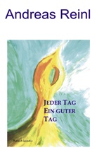 Andreas Reinl - Jeder Tag ein guter Tag