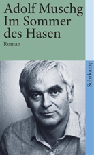 Adolf Muschg - Im Sommer des Hasen
