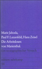 Mari Jahoda, Marie Jahoda, Marie (Dr. Jahoda, Marie (Dr.) Jahoda, Paul Lazarsfeld, Paul F Lazarsfeld... - Die Arbeitslosen von Marienthal