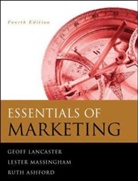 Ruth Ashford, et al, G Lancaster, Geoff Lancaster, Geoffrey Lancaster, L Massingham... - Essentials of Marketing