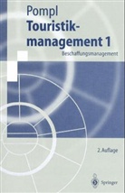 Wilhelm Pompl - Touristikmanagement - 1: Beschaffungsmanagement