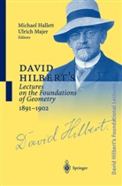 David Hilbert, William Ewald, Michae Hallett, Michael Hallett, Majer, Majer... - David Hilbert's Lectures on the Foundations of Mathematics and Physics - 1: David Hilbert's Lectures on the Foundations of Geometry 1891-1902