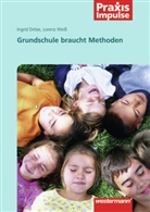 Ingri Dröse, Ingrid Dröse, Lorenz Weiß - Grundschule braucht Methoden