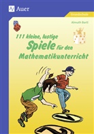 Almuth Bartl, Martin Pfaender - 111 kleine, lustige Spiele für den Mathematikunterricht