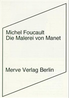 Michel Foucault, Peter Geble - Die Malerei von Manet