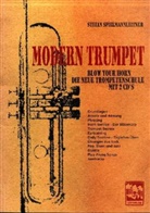 Stefan Spielmannleitner - Modern Trumpet, Die neue Trompetenschule, m. 2 Audio-CD