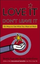 S Evans, Sharon Jordan-Evans, Kaye, B Kaye, Beverly Kaye, Beverly L. Kaye - Love it, Don't Leave it